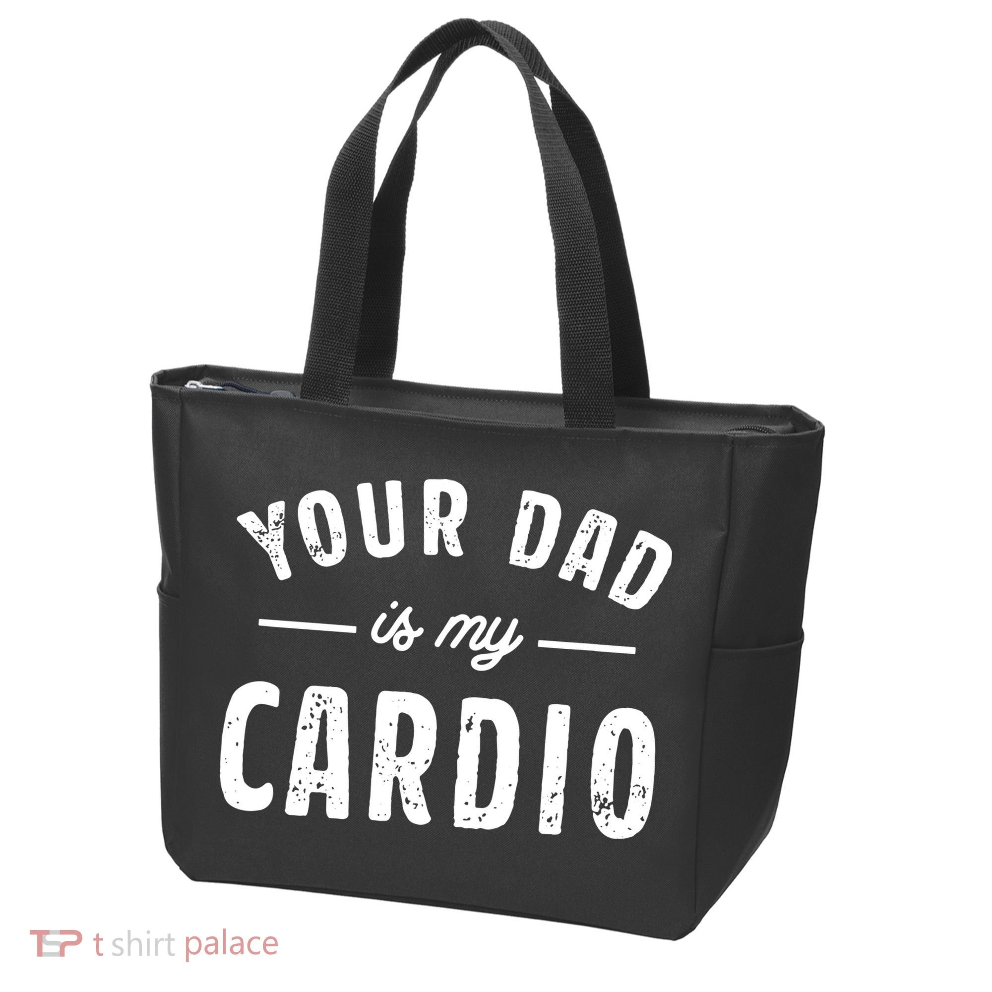 Your Dad Is My Cardio Tote Bag