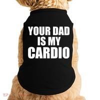 You Dad Is My Cardio Doggie Tank thumb 0
