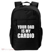 You Dad Is My Cardio Backpack thumb 0