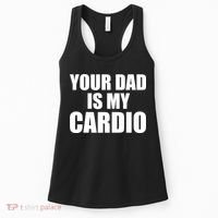 You Dad Is My Cardio Women's Tank Top thumb 0
