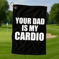 You Dad Is My Cardio Golf Towel thumb 1