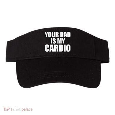 You Dad Is My Cardio Visor