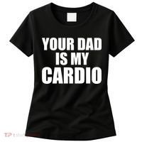 You Dad Is My Cardio Women's T-Shirt thumb 0