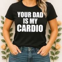 You Dad Is My Cardio Women's T-Shirt thumb 2