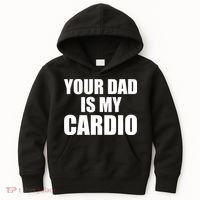 You Dad Is My Cardio Kids Hoodie thumb 0