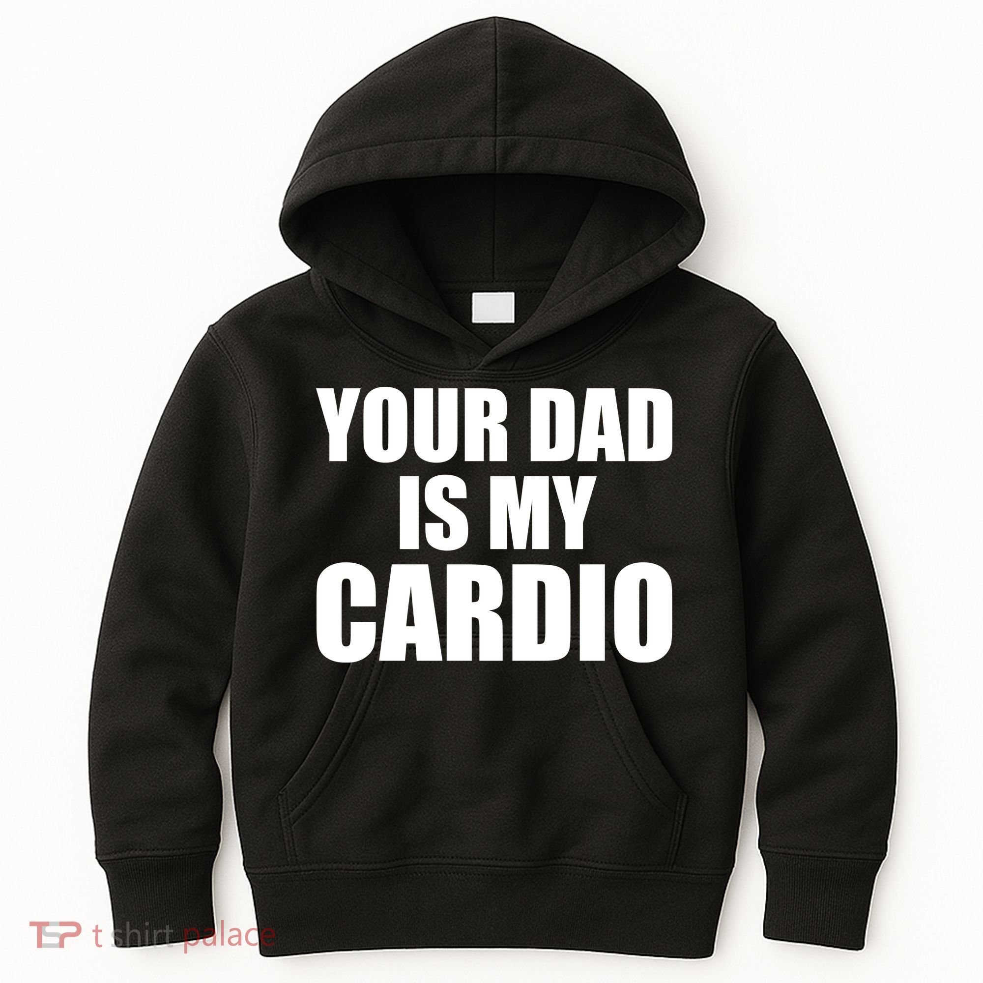 You Dad Is My Cardio Kids Hoodie