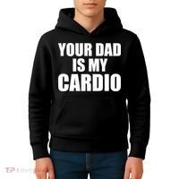You Dad Is My Cardio Kids Hoodie thumb 4