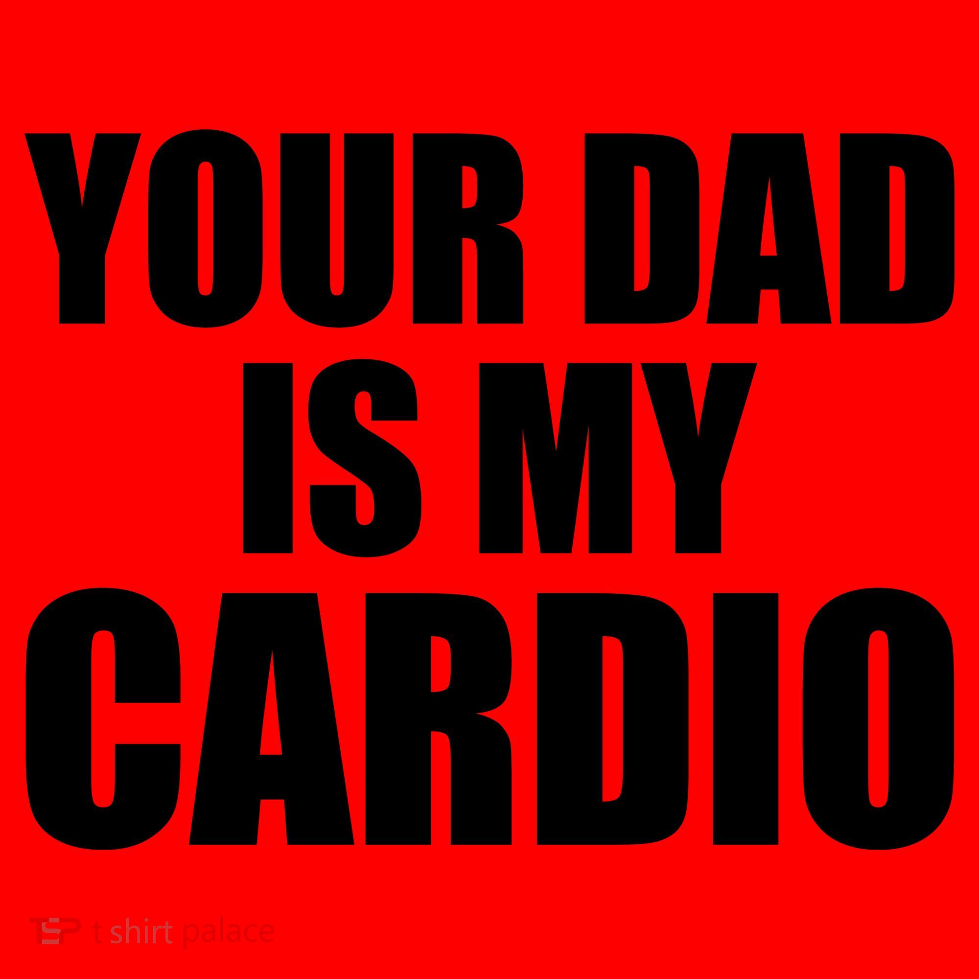 You Dad Is My Cardio Santa Hat