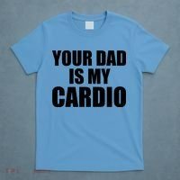 You Dad Is My Cardio T-Shirt thumb 4