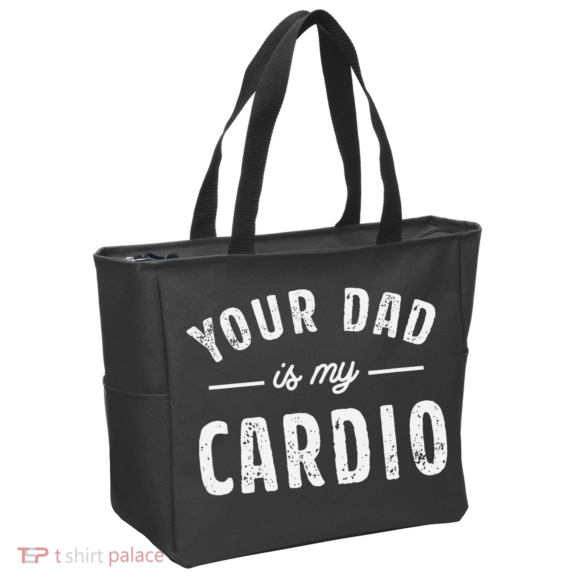 Your Dad Is My Cardio Tote Bag