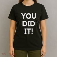 You Did It Congratulations Graduation Win Promotion T-Shirt thumb 4