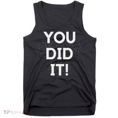 You Did It Congratulations Graduation Win Promotion Tank Top
