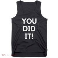 You Did It Congratulations Graduation Win Promotion Tank Top thumb 0