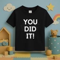 You Did It Congratulations Graduation Win Promotion Toddler T-Shirt thumb 3