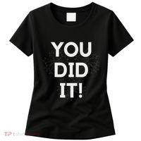 You Did It Congratulations Graduation Win Promotion Women's T-Shirt thumb 0