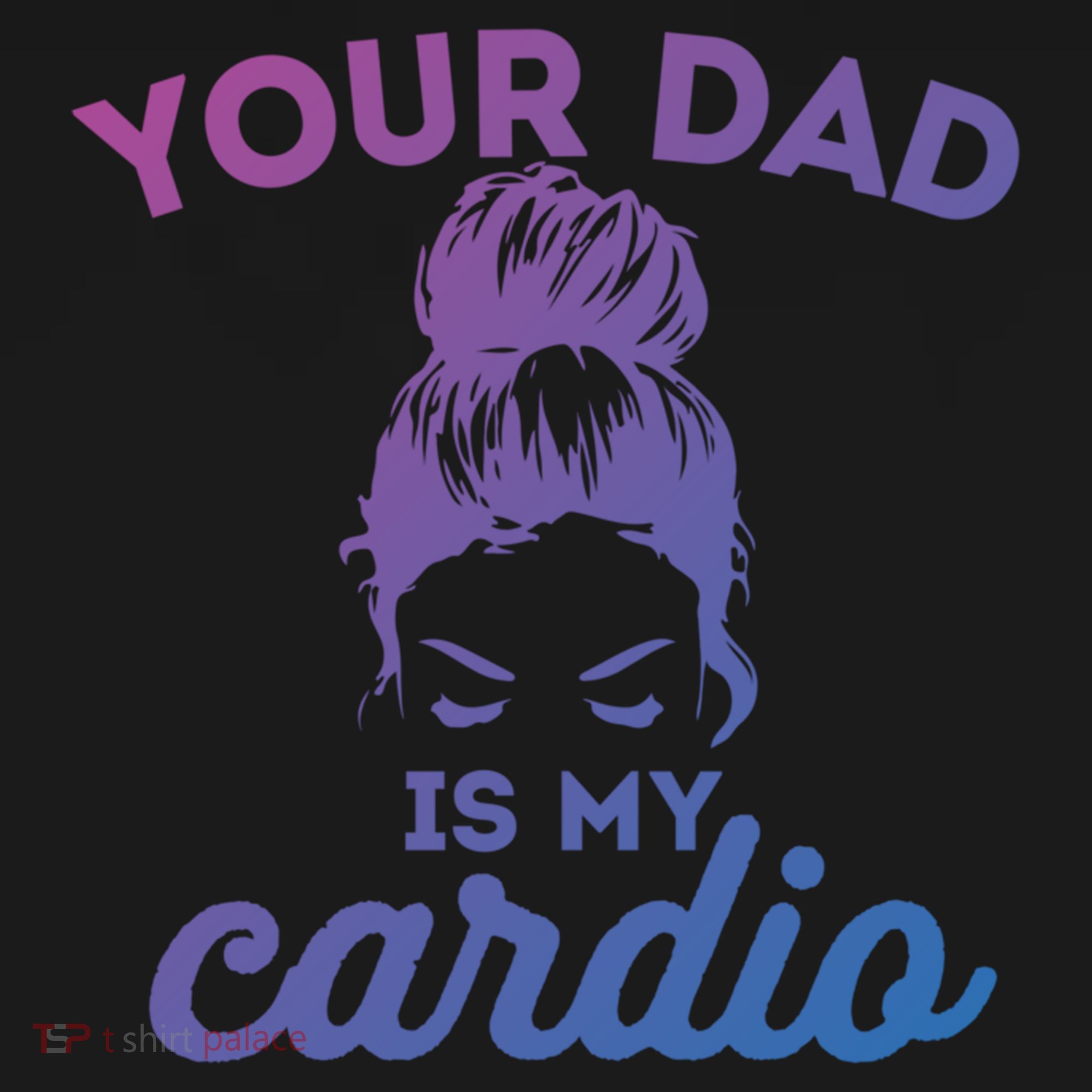 Your Dad Is My Cardio Gym Fitness Gift Women's Hoodie