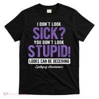 You DonT Look Stupid Epilepsy Awareness T-Shirt thumb 0