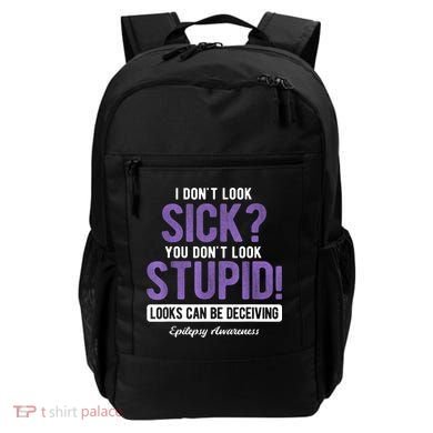 You DonT Look Stupid Epilepsy Awareness Backpack