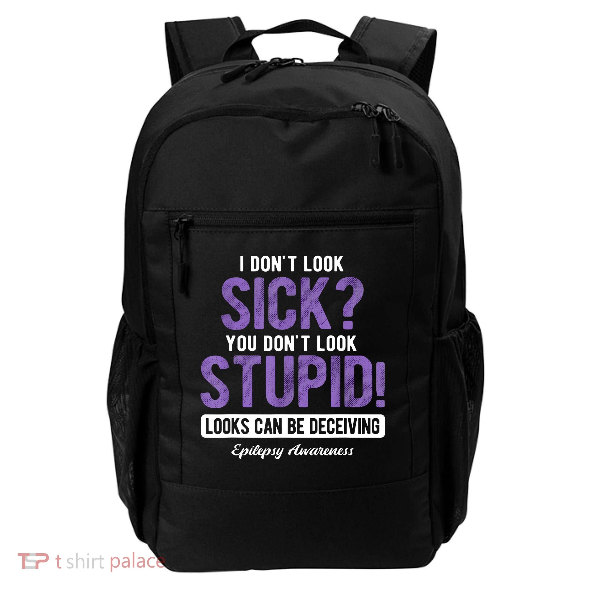 You DonT Look Stupid Epilepsy Awareness Backpack