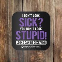 You DonT Look Stupid Epilepsy Awareness Coaster thumb 0