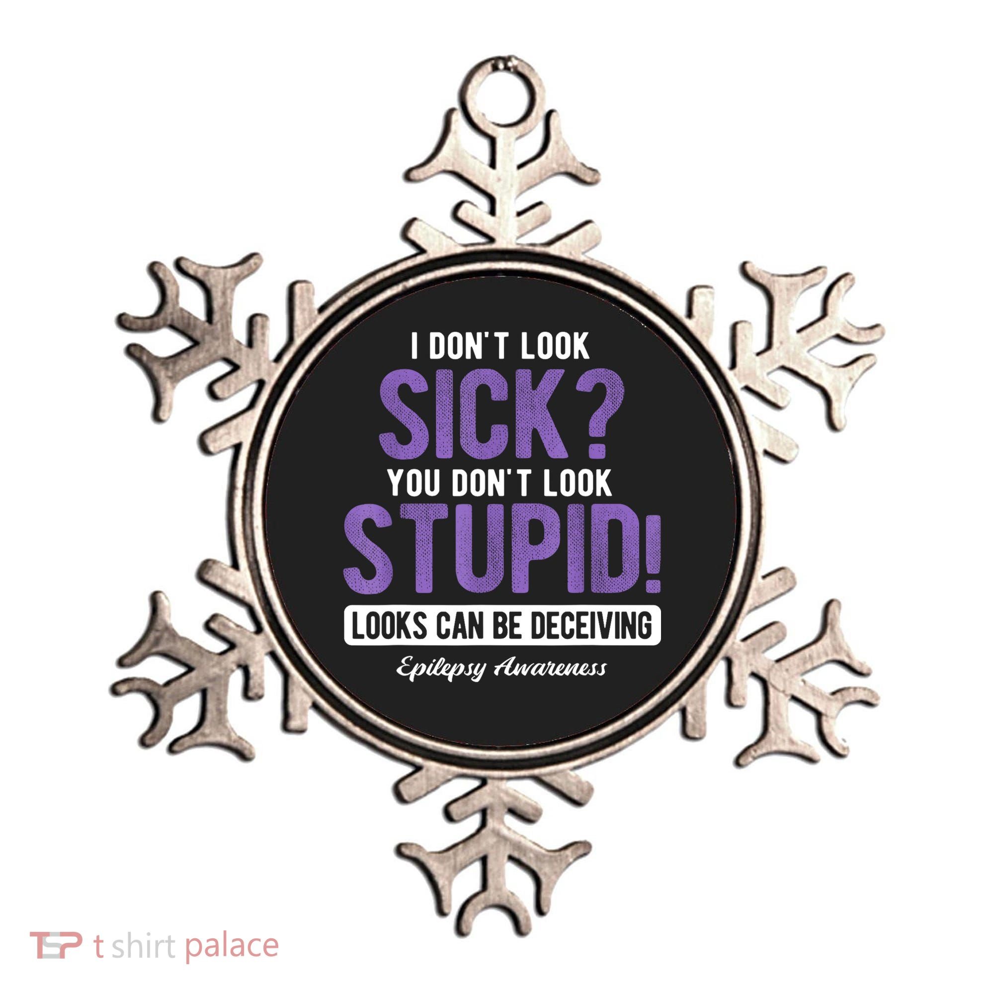 You DonT Look Stupid Epilepsy Awareness Ornament