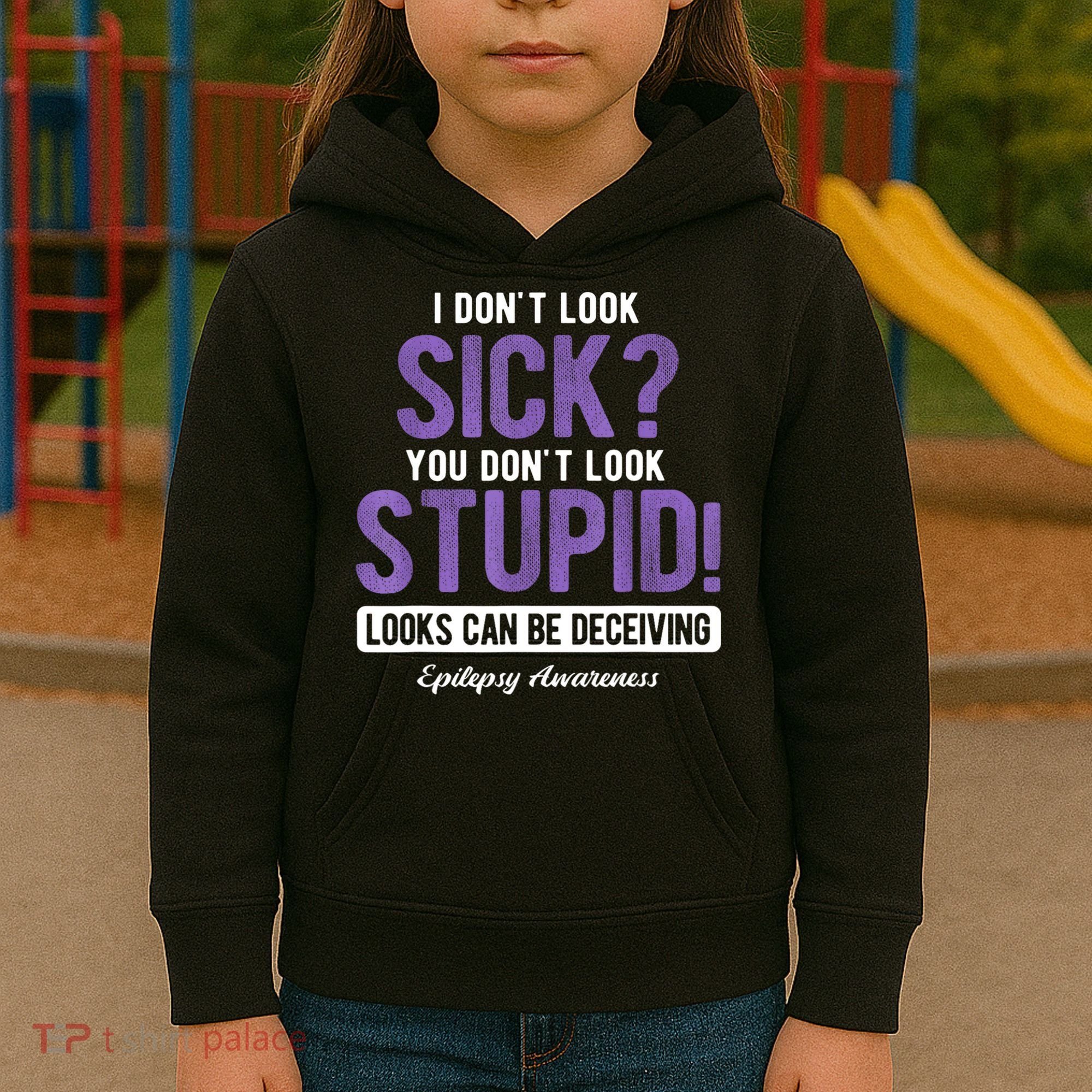 You DonT Look Stupid Epilepsy Awareness Kids Hoodie