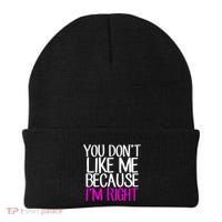 You Don't Like Me Because I'm Right Beanie thumb 0