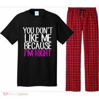 You Don't Like Me Because I'm Right Pajama Set thumb 0