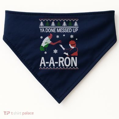 Ya Done Messed Up AARon Ugly Christmas USA-Made Doggie Bandana