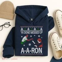 Ya Done Messed Up AARon Ugly Christmas Hoodie thumb 4