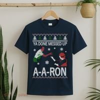 Ya Done Messed Up AARon Ugly Christmas T-Shirt thumb 2