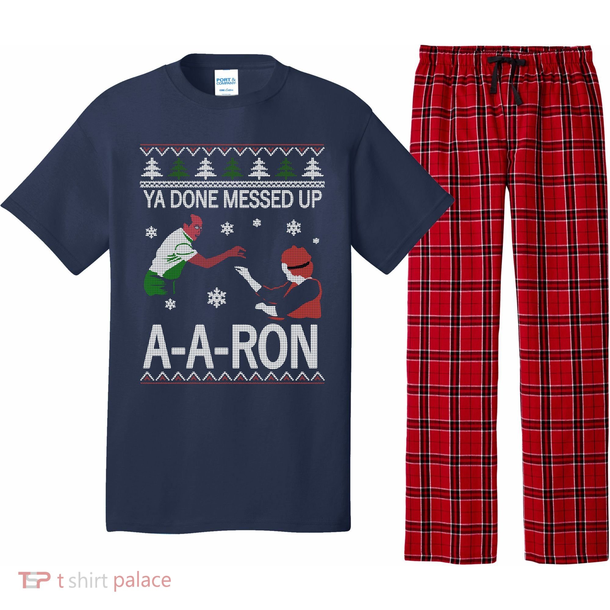 Ya Done Messed Up AARon Ugly Christmas Pajama Set
