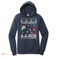 Ya Done Messed Up AARon Ugly Christmas Women's Hoodie thumb 0