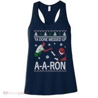 Ya Done Messed Up AARon Ugly Christmas Women's Tank Top thumb 0