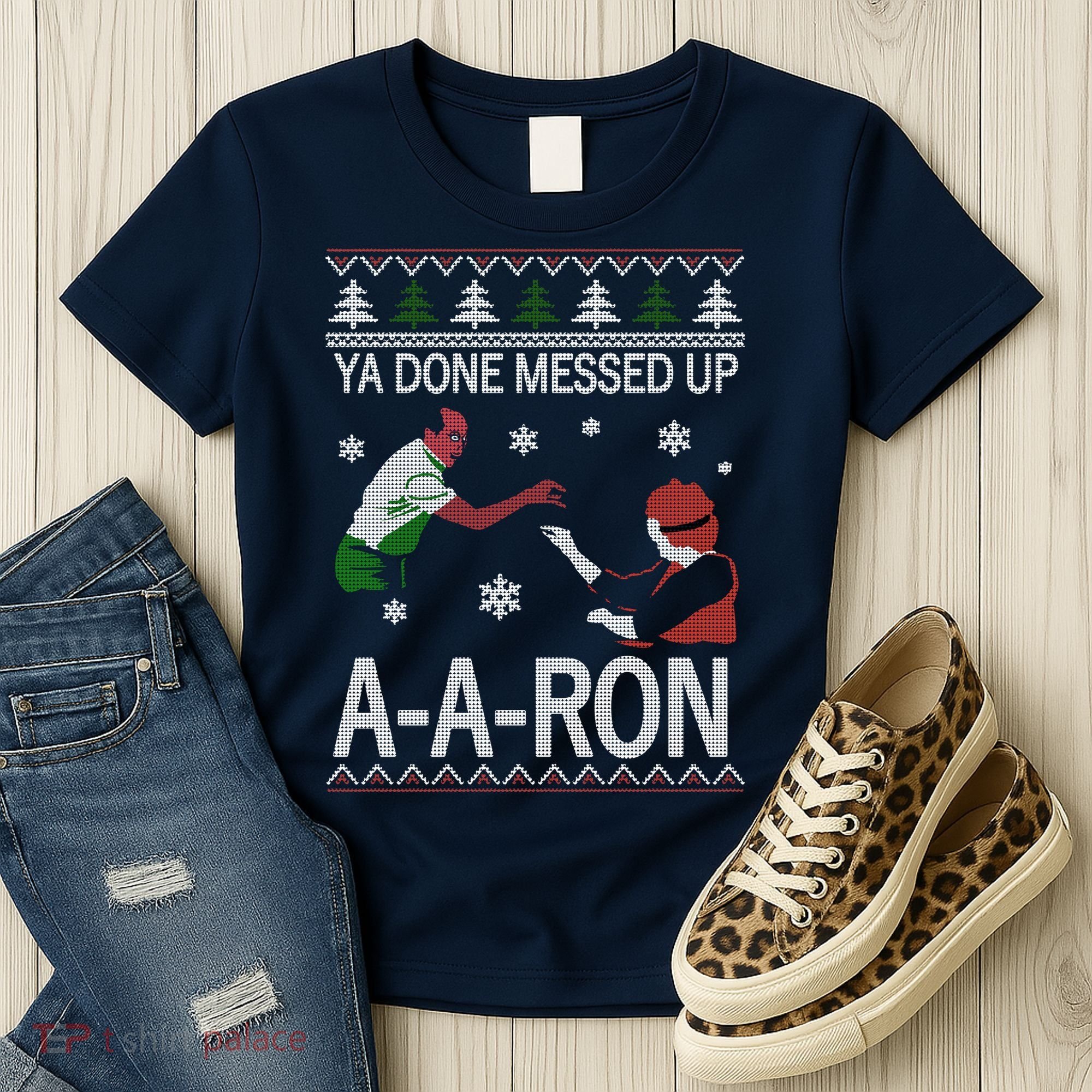 Ya Done Messed Up AARon Ugly Christmas Women's T-Shirt