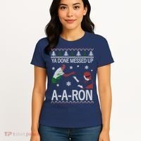 Ya Done Messed Up AARon Ugly Christmas Women's T-Shirt thumb 4
