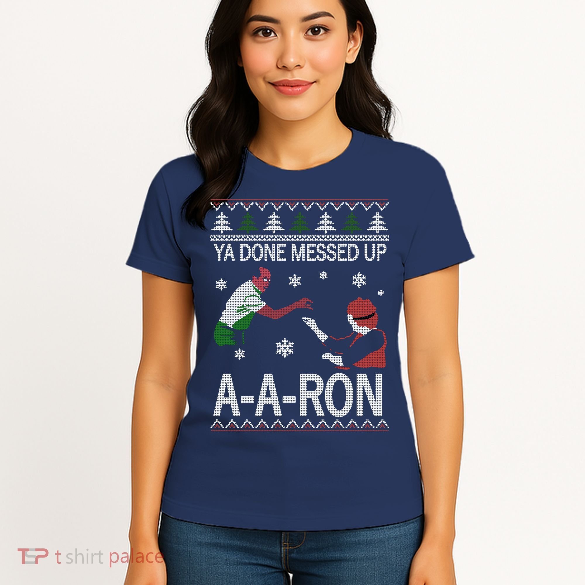 Ya Done Messed Up AARon Ugly Christmas Women's T-Shirt