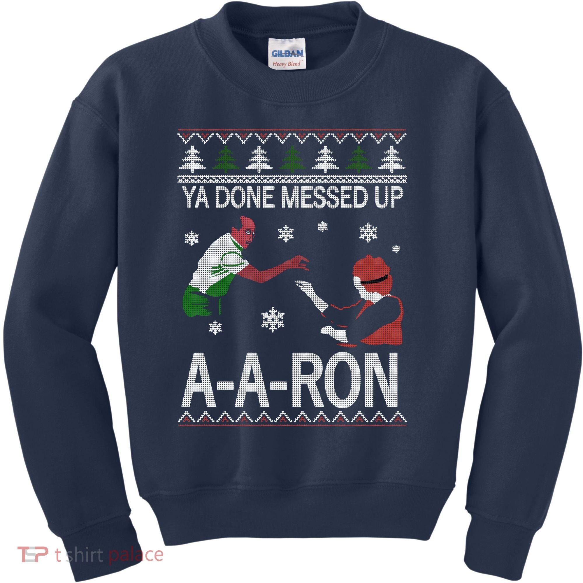 Ya Done Messed Up AARon Ugly Christmas Kids Sweatshirt