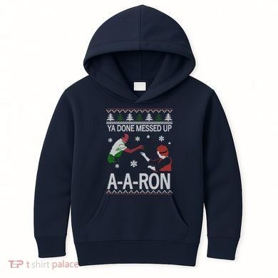 Ya Done Messed Up AARon Ugly Christmas Kids Hoodie