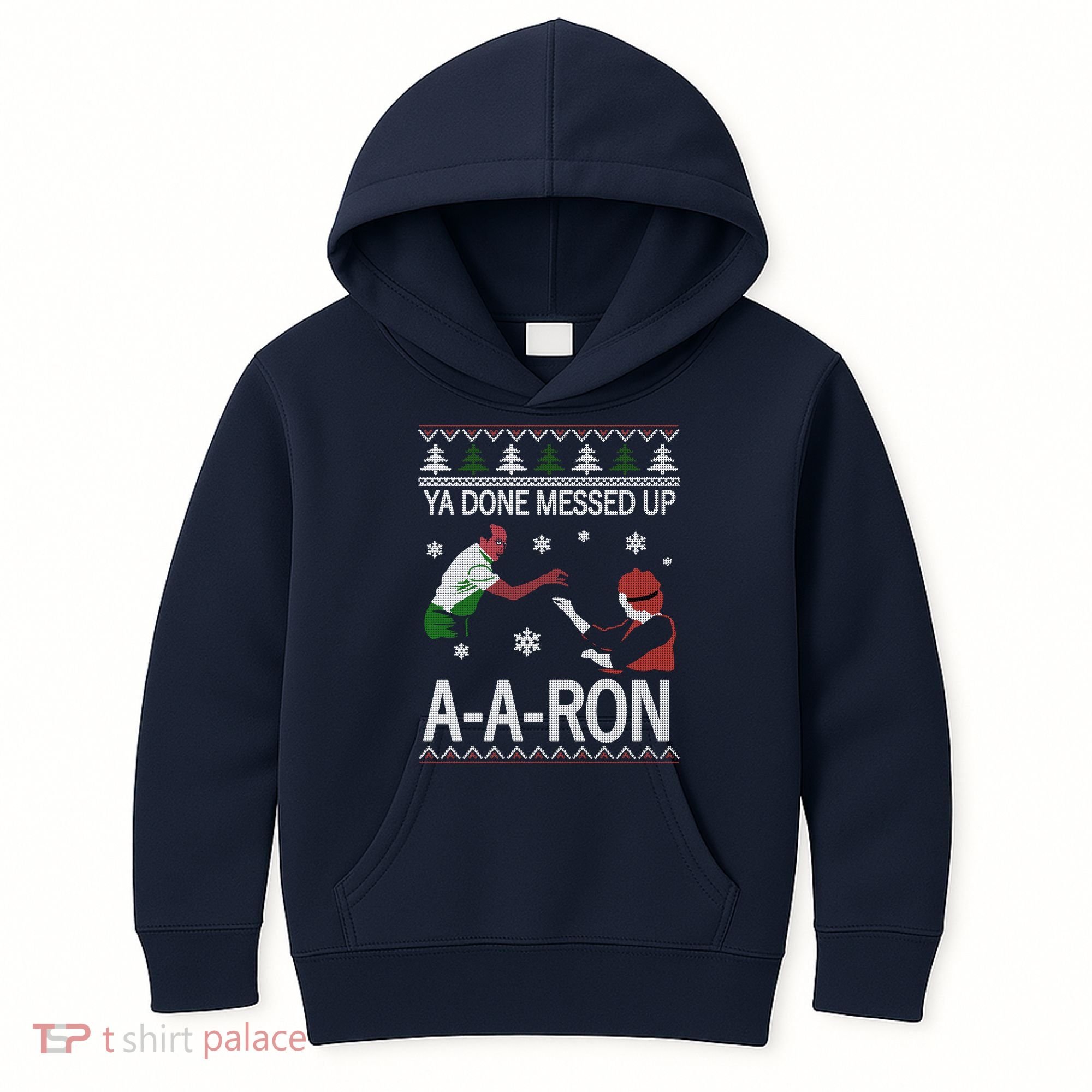 Ya Done Messed Up AARon Ugly Christmas Kids Hoodie