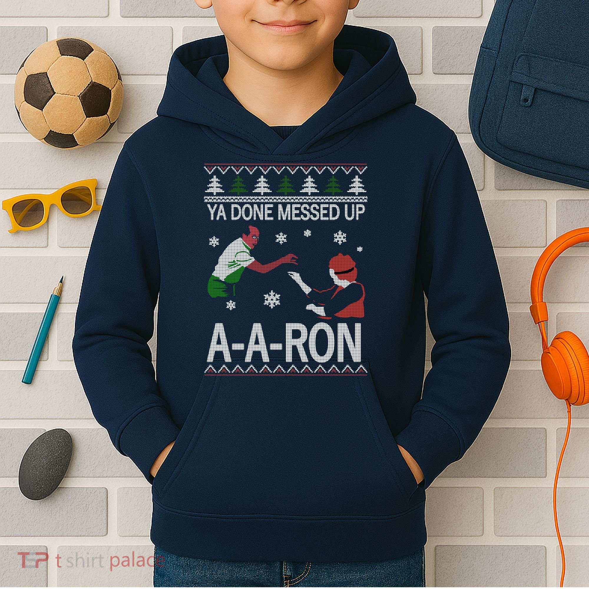 Ya Done Messed Up AARon Ugly Christmas Kids Hoodie