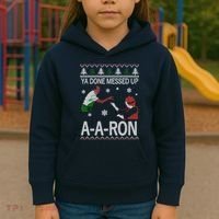 Ya Done Messed Up AARon Ugly Christmas Kids Hoodie thumb 3