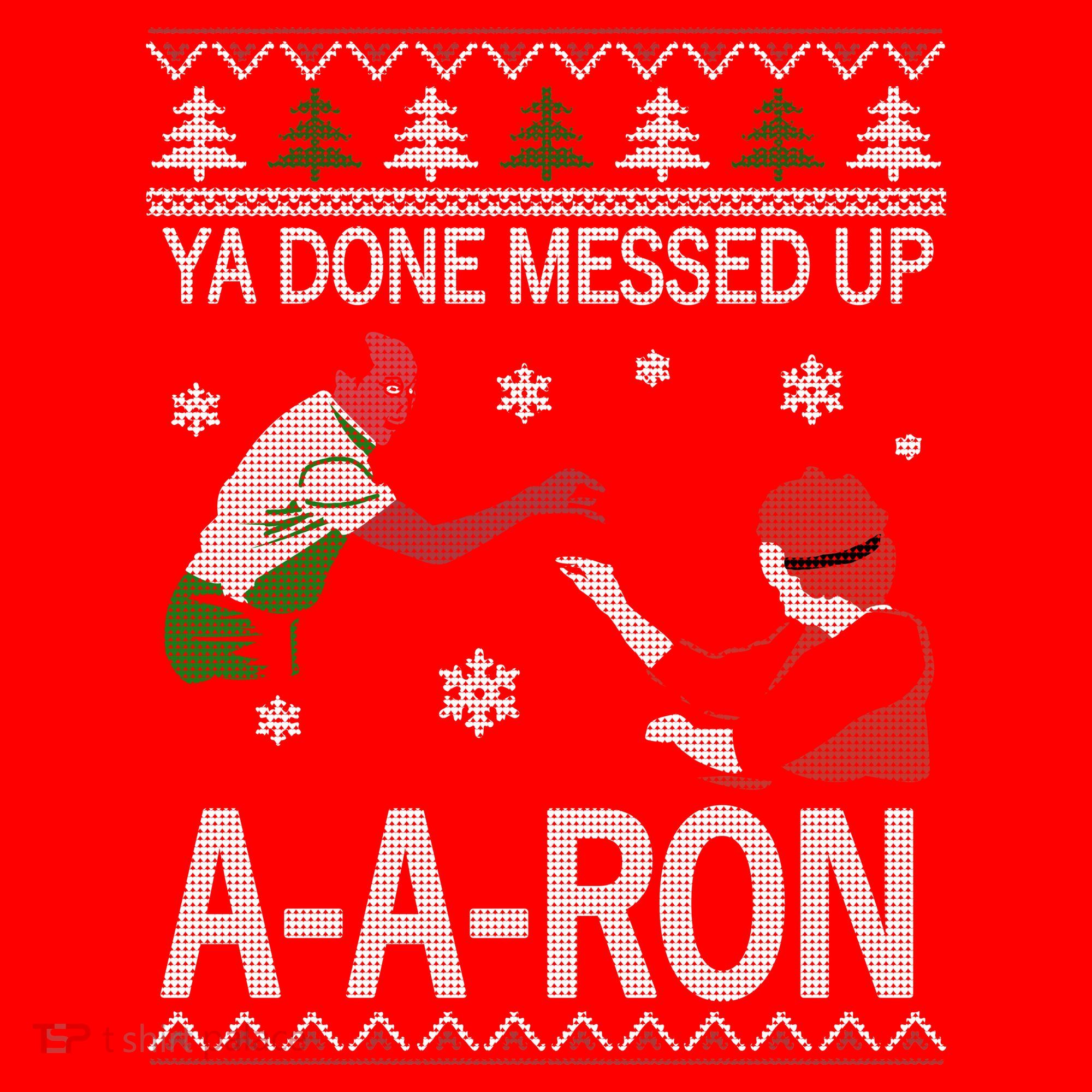 Ya Done Messed Up AARon Ugly Christmas Santa Hat