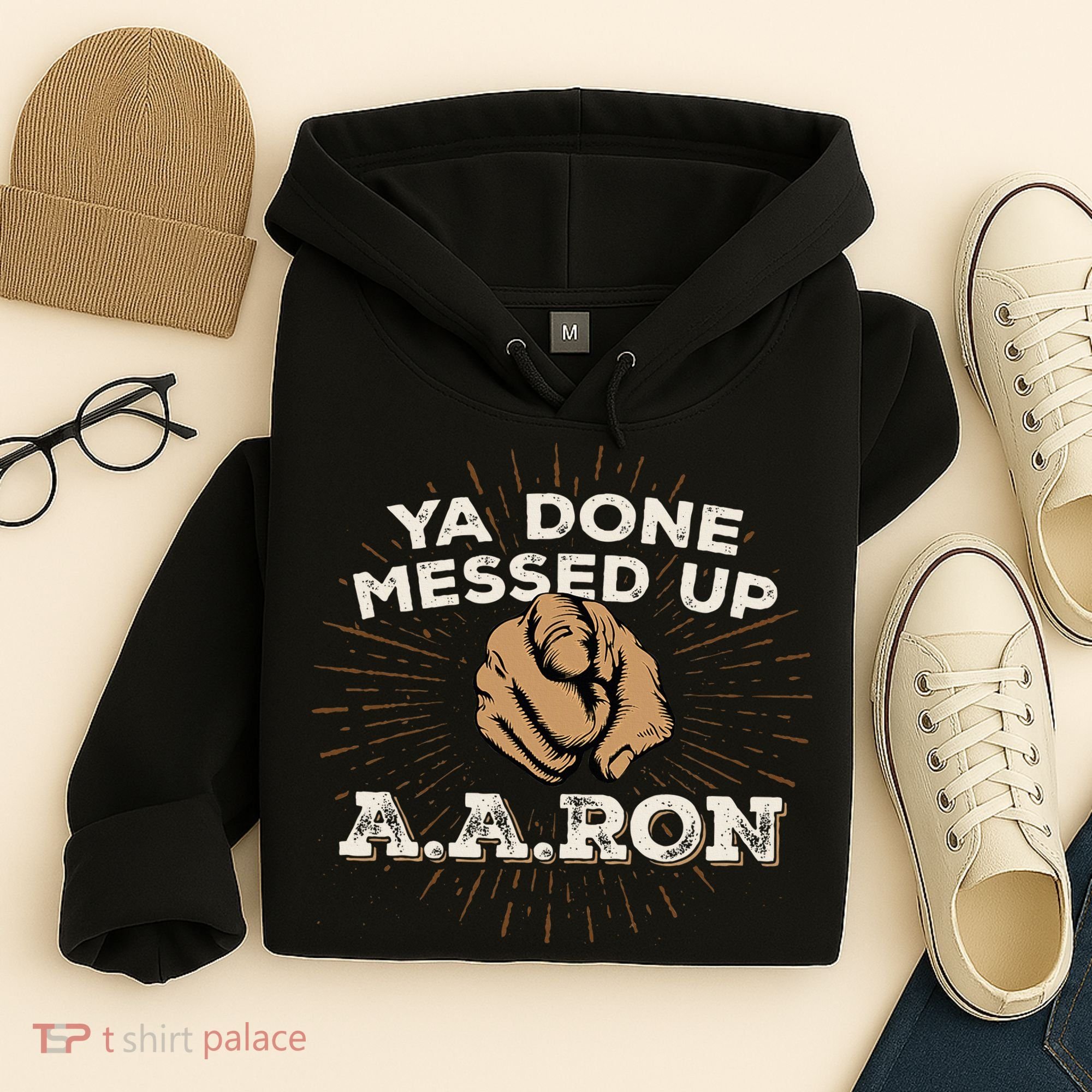 You Done Messed Up Aaron Funny School Hoodie