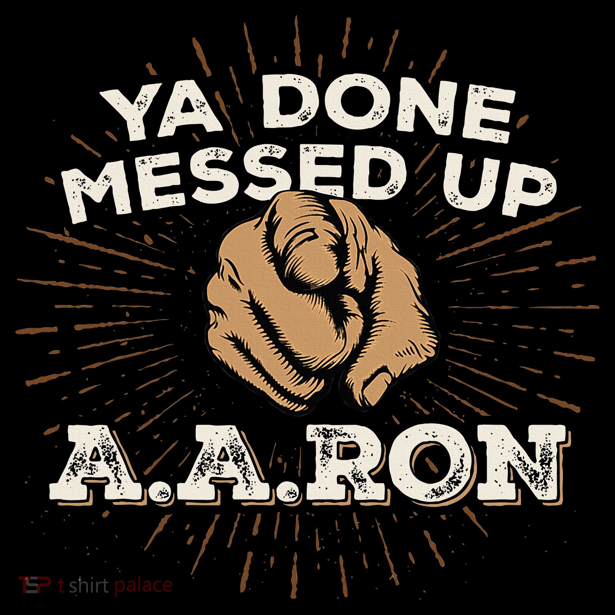 You Done Messed Up Aaron Funny School T-Shirt