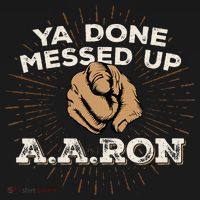 You Done Messed Up Aaron Funny School Polo thumb 3