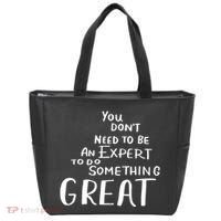 You Dont Need To Be An Expert To Do Something Great Tote Bag thumb 0