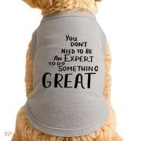 You Dont Need To Be An Expert To Do Something Great Doggie Tank thumb 0