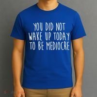 You Did Not Wake Up Today To Be Mediocre Workout Lifting Gym Gift T-Shirt thumb 3