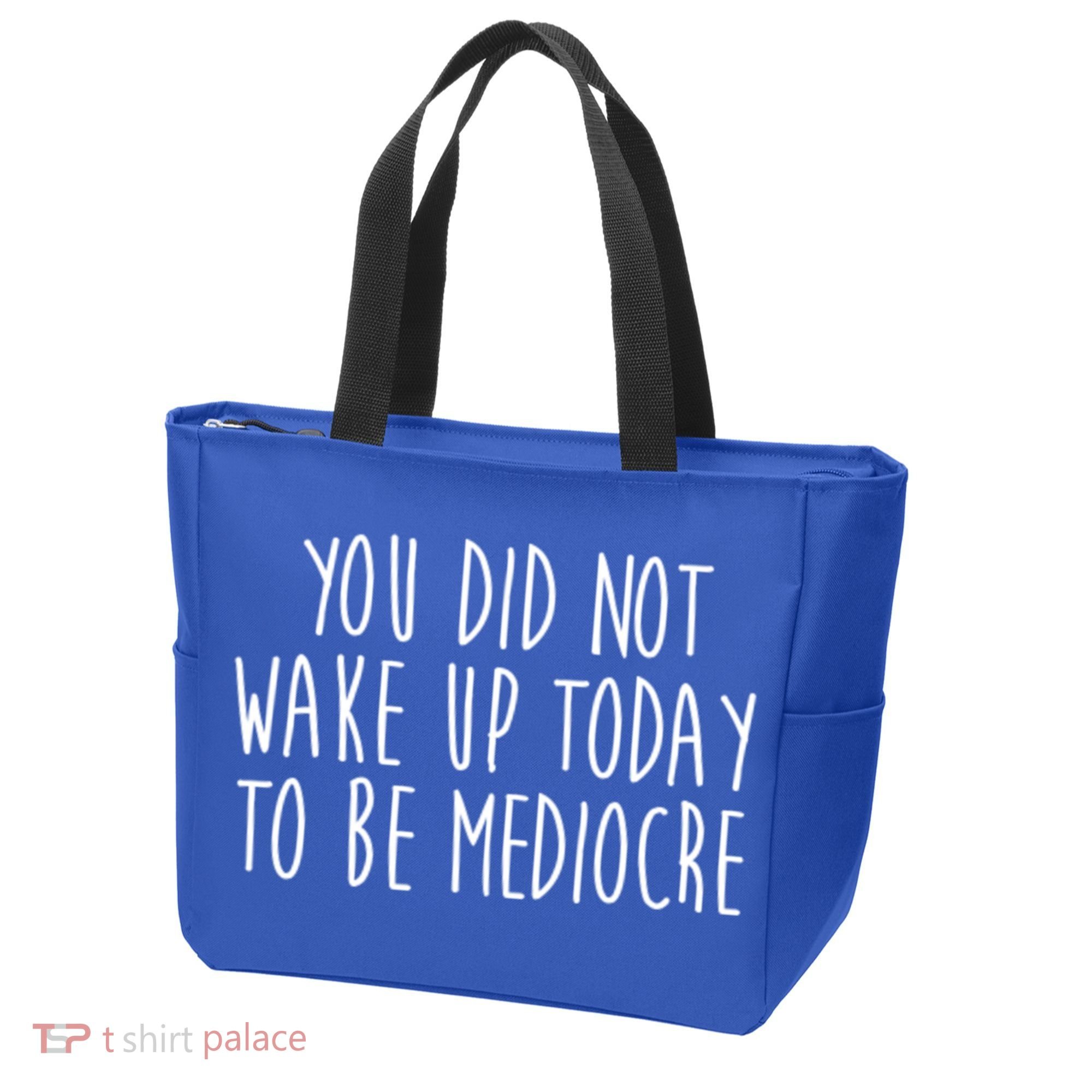You Did Not Wake Up Today To Be Mediocre Workout Lifting Gym Gift Tote Bag